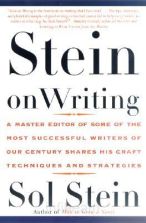 Stein On Writing: A Master Editor of Some of the Most Successful Writers of Our Century Shares His Craft Techniques and Strategies